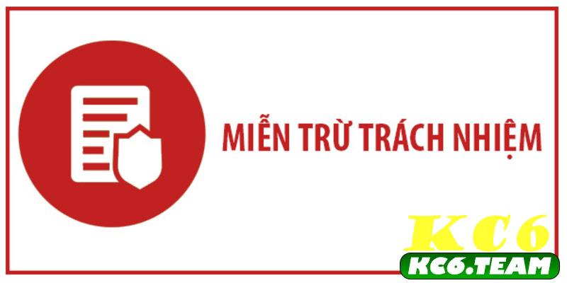 Miễn trừ không chịu trách nhiệm về mặt pháp lý tại KC6